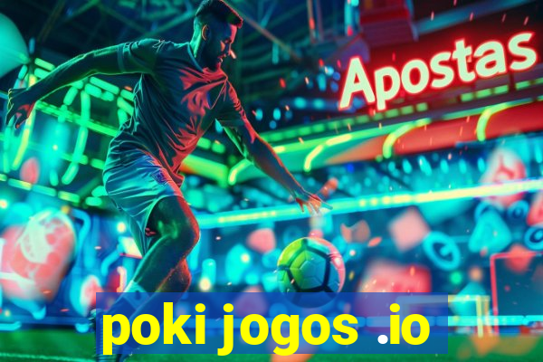 poki jogos .io